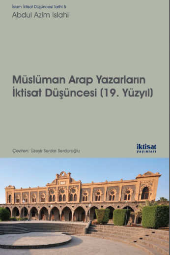 Müslüman Arap Yazarların İktisat Düşüncesi (19. Yüzyıl) kapağı